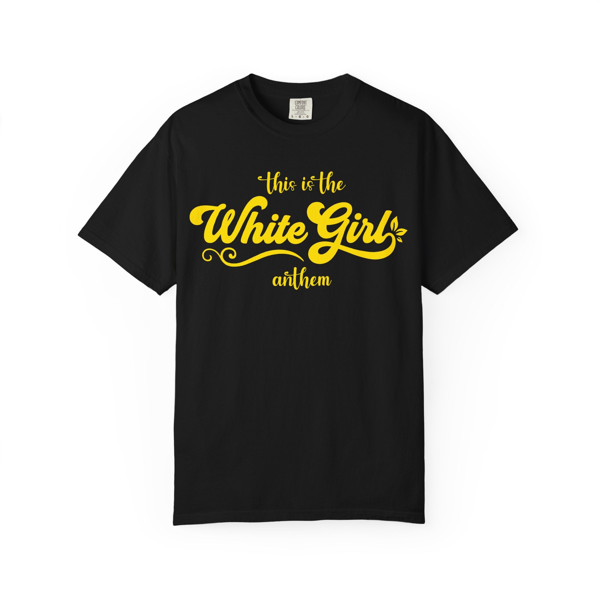 White Girl Anthem T-Shirt