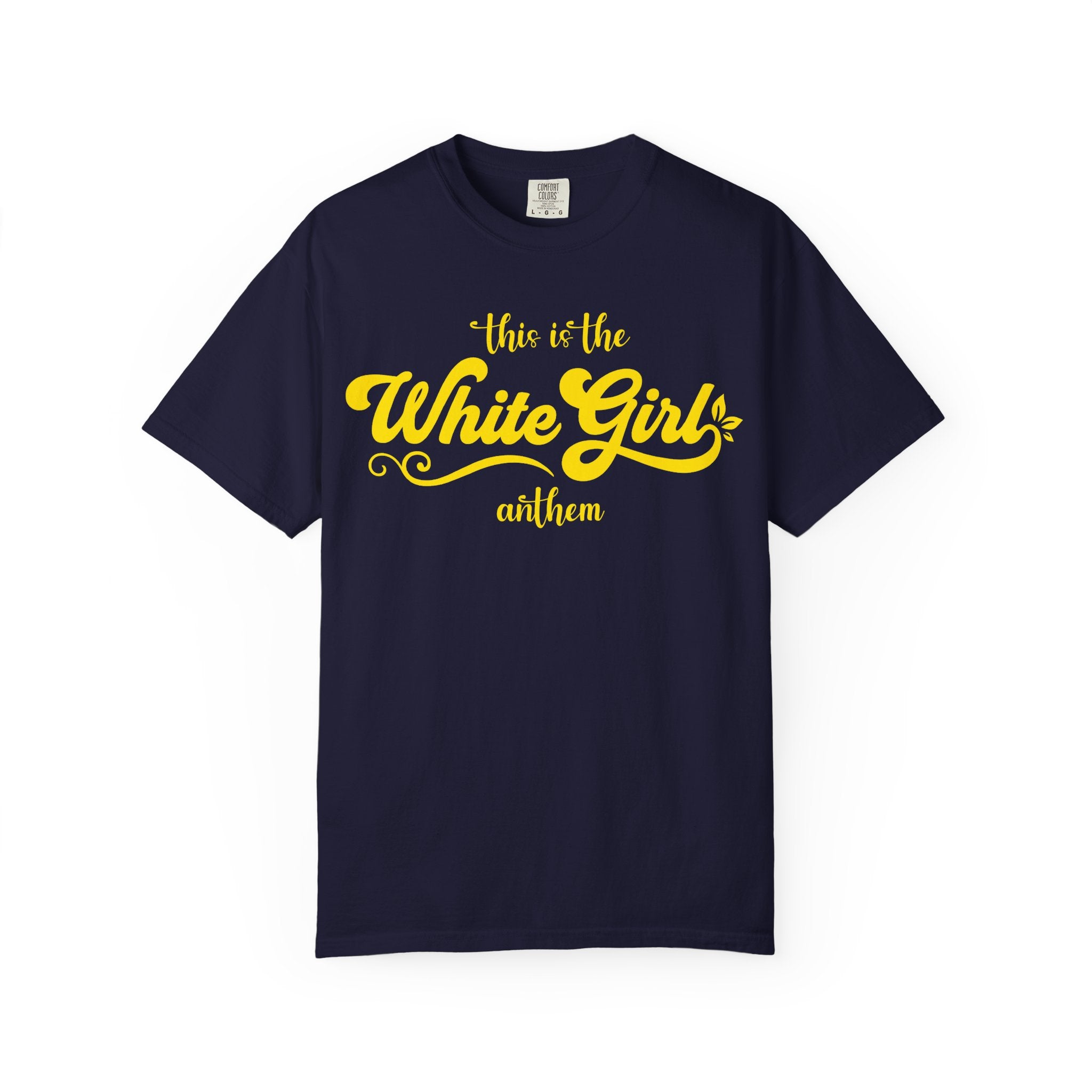 White Girl Anthem T-Shirt
