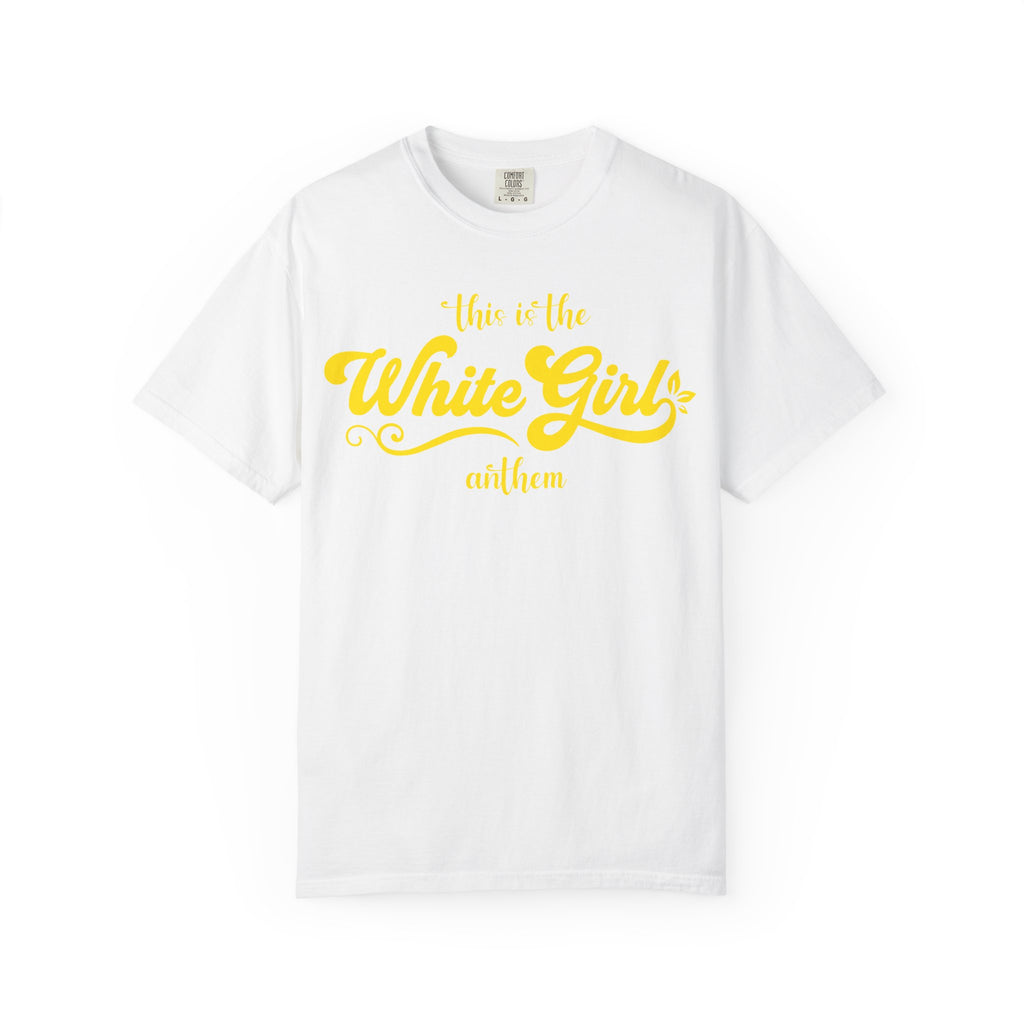 White Girl Anthem T-Shirt
