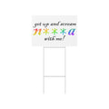 Get Up and Scream Lawn Sign