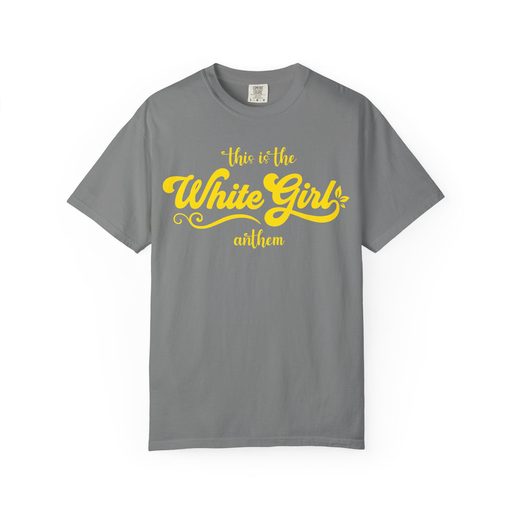 White Girl Anthem T-Shirt
